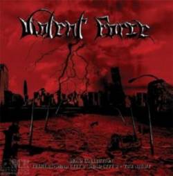 Violent Force : Demo Collection - Velbert - Dead City II Dead City III - The Night